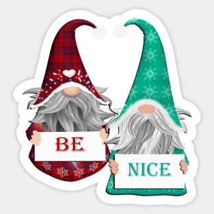 Christmas Gnome Quote Be Nice Snowflake Xmas Gift Gnomes Sticker